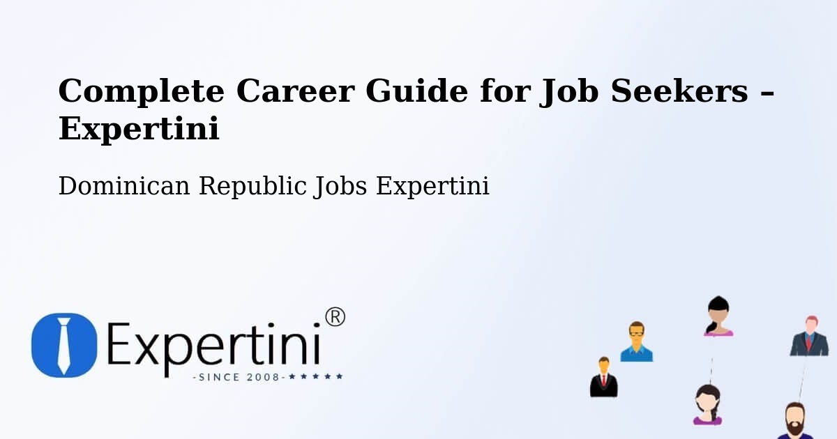 Career Guide for Job Seekers – Dominican Republic - Dominican Republic Jobs Expertini