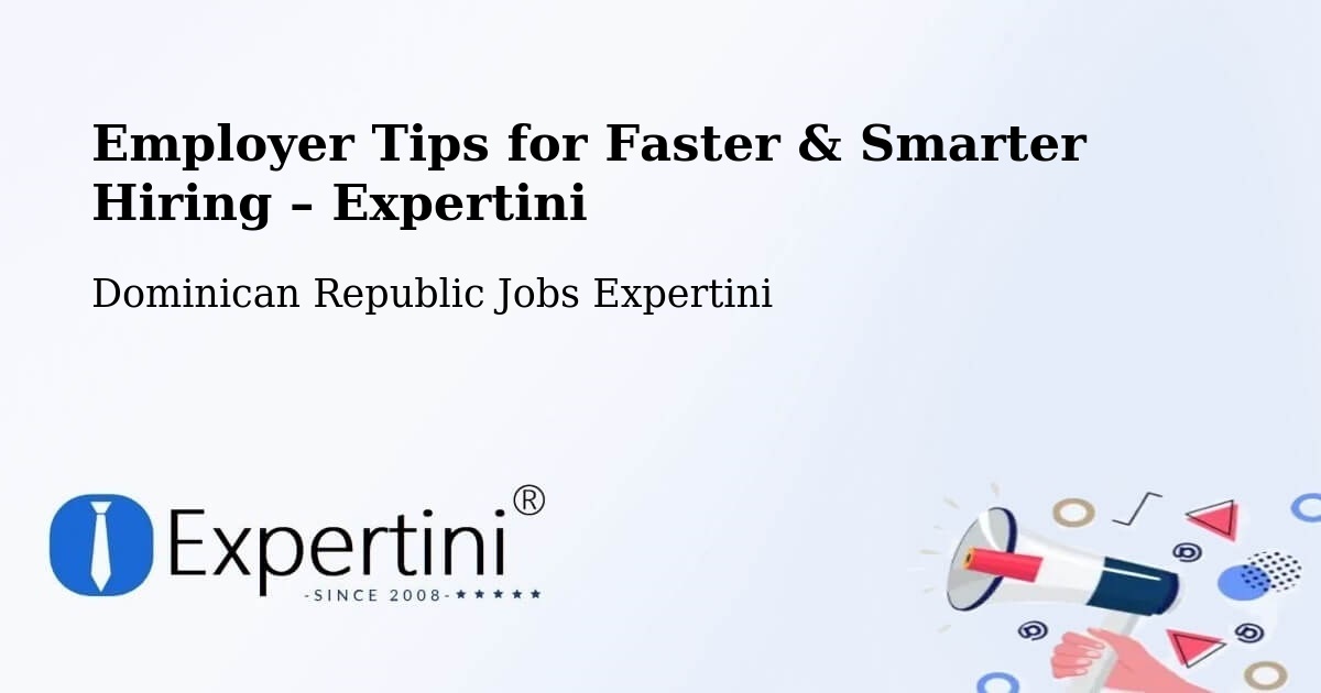Employer Tips for Hiring & Recruitment – Dominican Republic - Dominican Republic Jobs Expertini