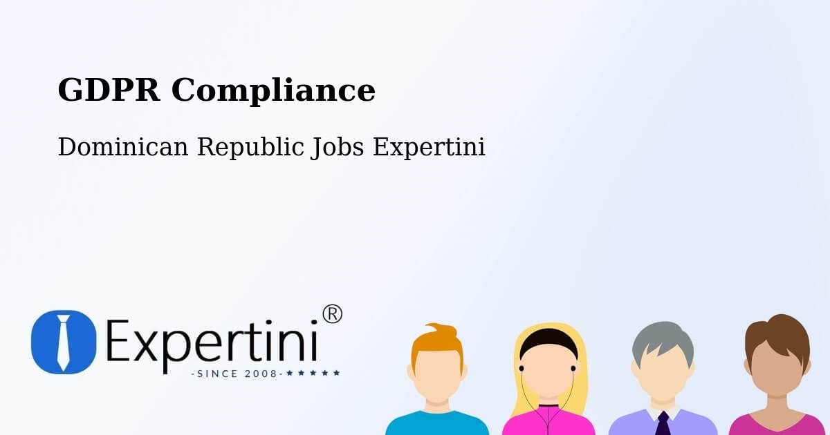 EU GDPR Compliance Statement – Dominican Republic - Dominican Republic Jobs Expertini