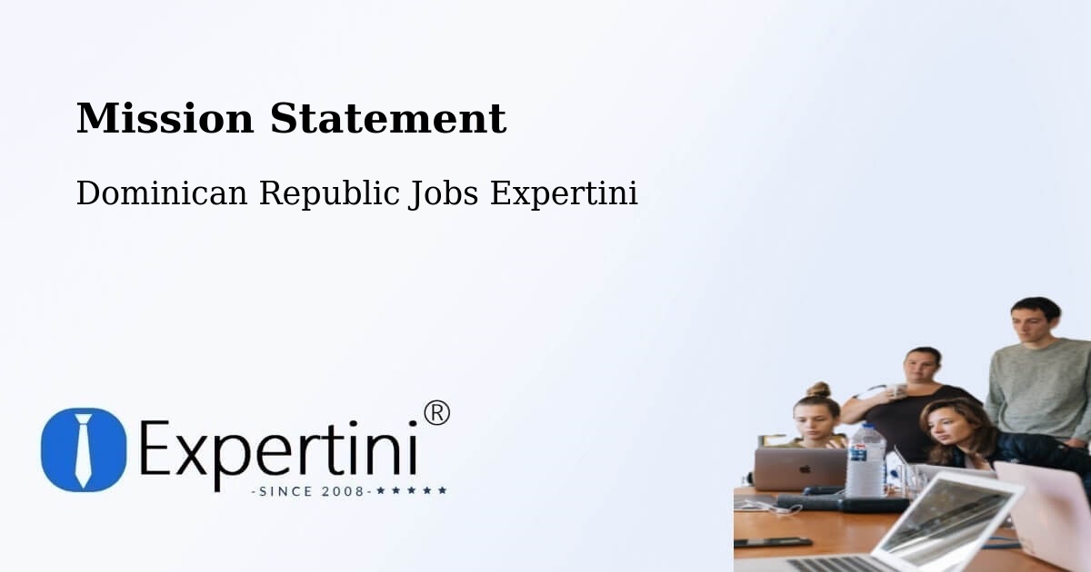 Corporate Mission – Dominican Republic - Dominican Republic Jobs Expertini