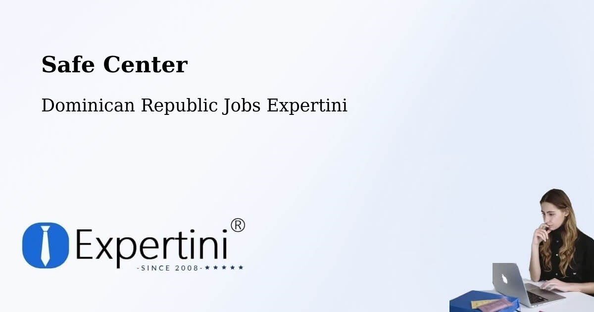 Safety Center – Dominican Republic - Dominican Republic Jobs Expertini