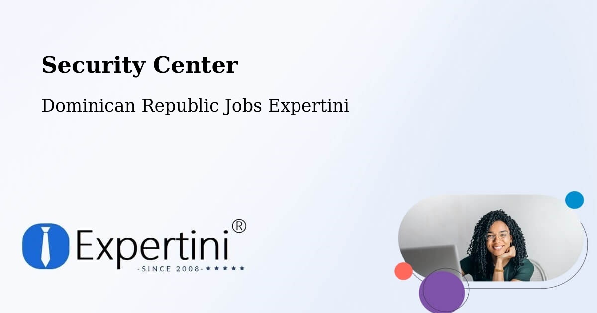 Security & Compliance – Dominican Republic - Dominican Republic Jobs Expertini
