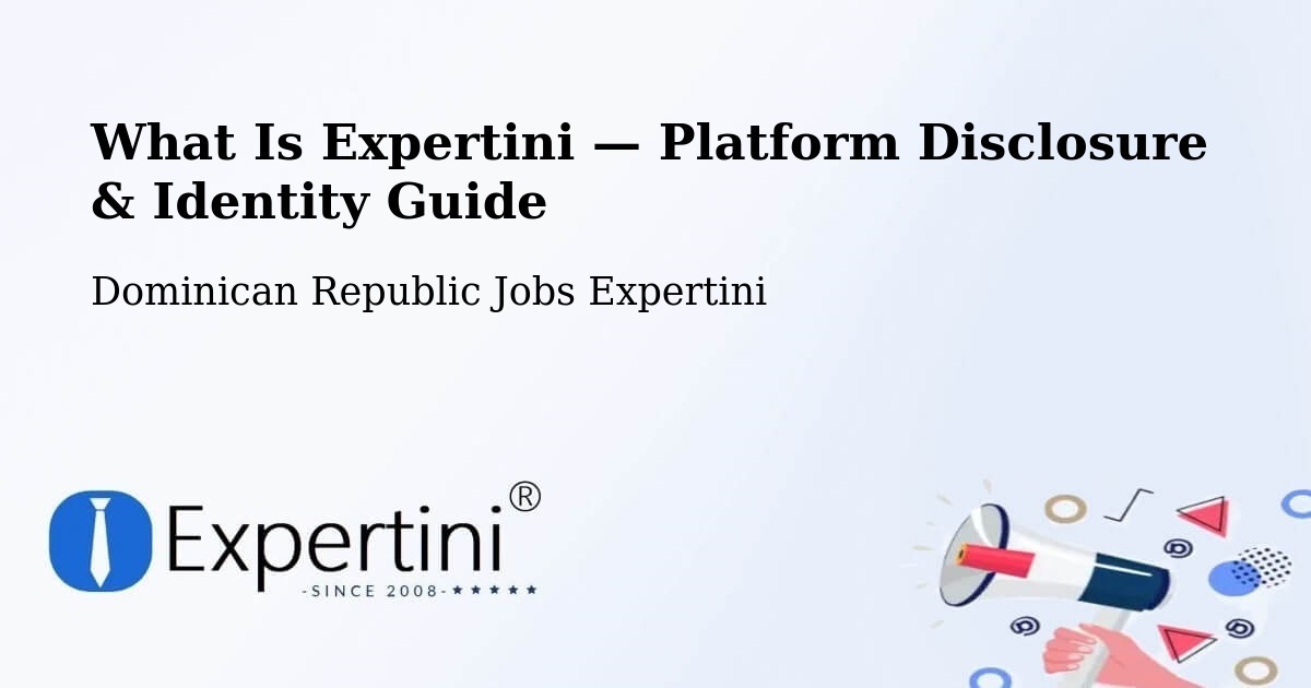 What Is Expertini — Platform Disclosure & Identity Guide – Dominican Republic